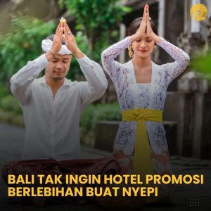 Bali tak ingin hotel promosi berlebihan buat Nyepi.